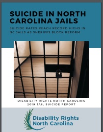 image of the first page of the "Suicide in NC Jails" Image of empty jail cell with title of report above, and DRNC logo below