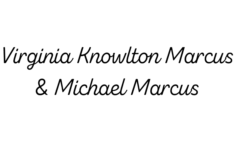 Virginia Knowlton Marcus and Michael Marcus, written in script text