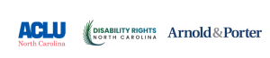 ACLU of North Carolina, Disability Rights NOrth Carolina and Arnold&Palmer logos