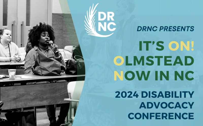 drnc presents OUR 2024 DISABILITY ADVOCACY CONFERENCE